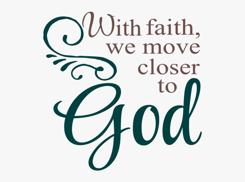 Move Closer To God - No Weapon Formed Against Me Shall Prosper, HD Png Download, Free Download
