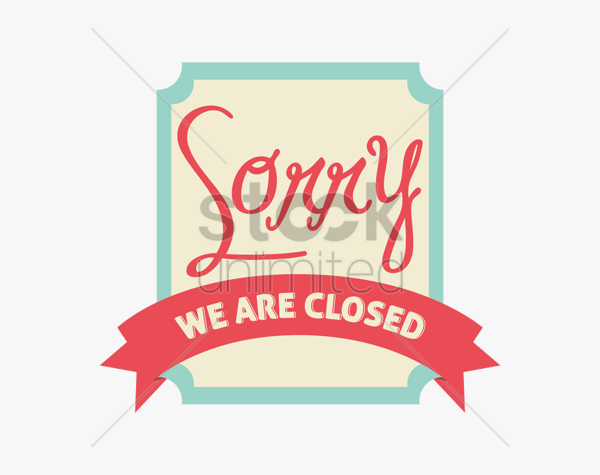 Transparent Sorry We"re Closed Png - Sorry We Are Close, Png Download, Free Download