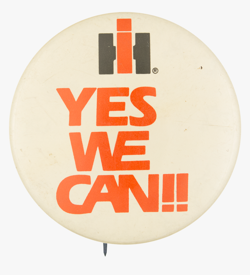 Yes We Can Advertising Button Museum - International Harvester, HD Png Download, Free Download