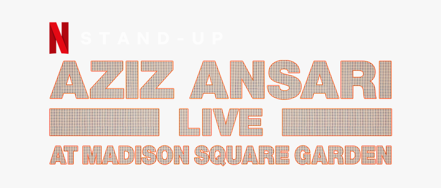 Aziz Ansari Live At Madison Square Garden - Shirt, HD Png Download, Free Download