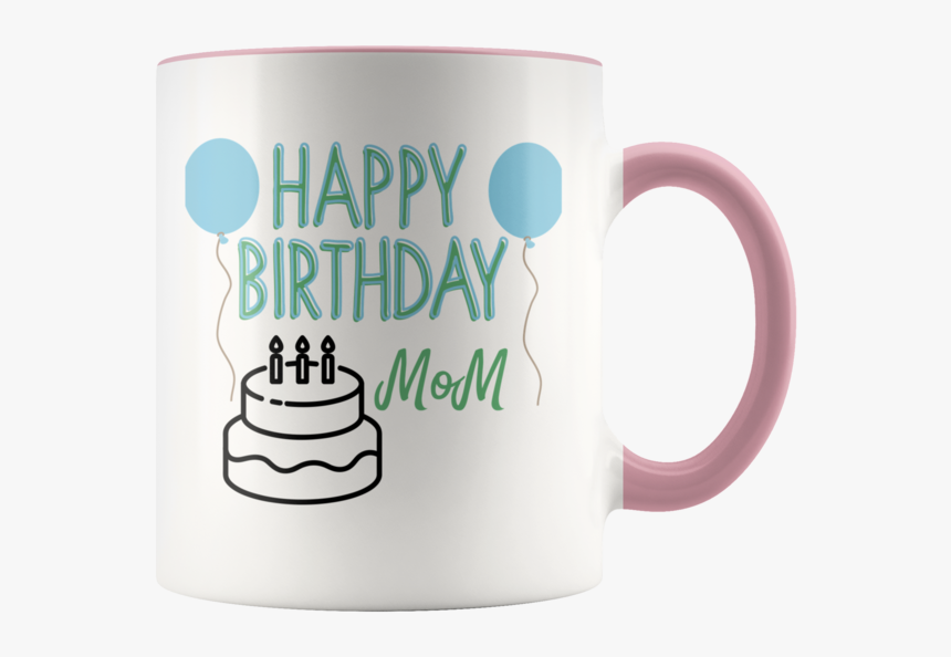 Happy Birthday Mom Balloon And Cake Mug - Mug, HD Png Download, Free Download