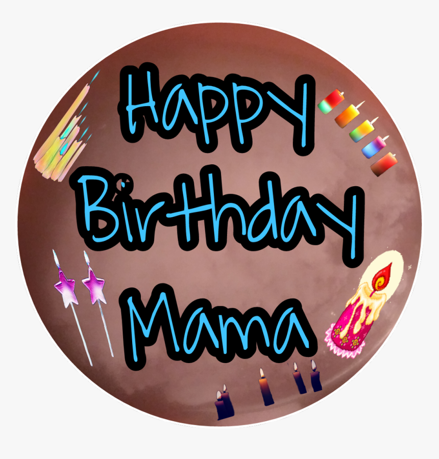 Happy Birthday Mama Cake, HD Png Download, Free Download