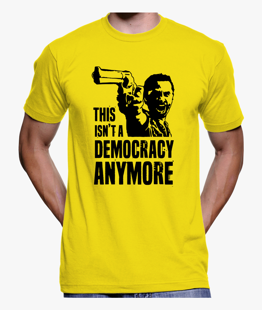 Rick Grimes "this Isn"t A Democracy Anymore - Albert Camus T Shirts, HD Png Download, Free Download