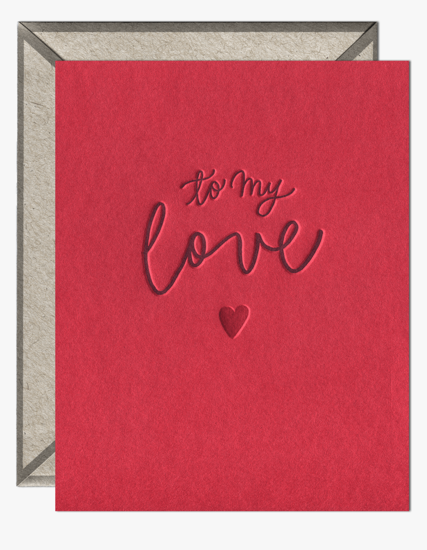 To My Love Letterpress Greeting Card With Envelope - Birthday Card My Love, HD Png Download, Free Download