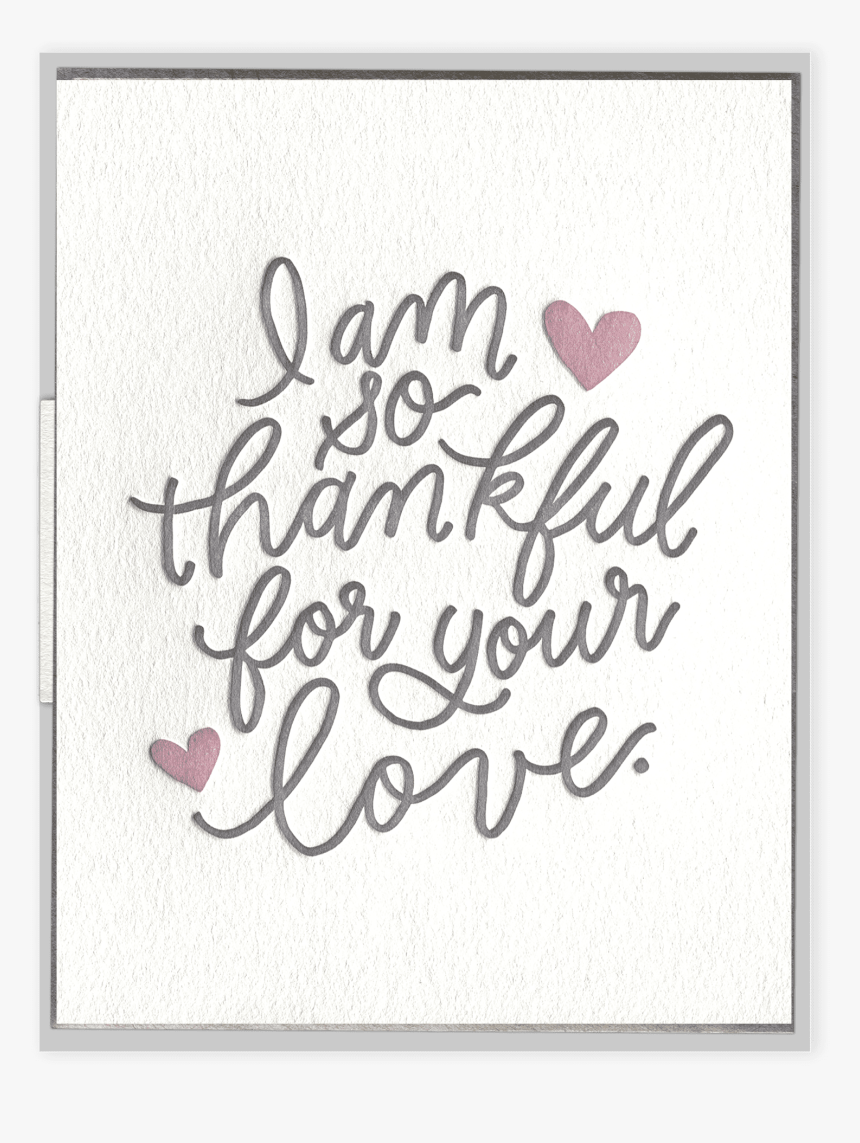 So Thankful For Your Love Letterpress Greeting Card - Thankful For Your Love, HD Png Download, Free Download