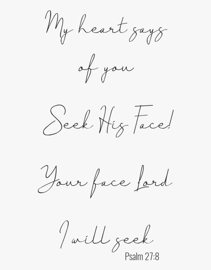 Seek His Face - Handwriting, HD Png Download - kindpng