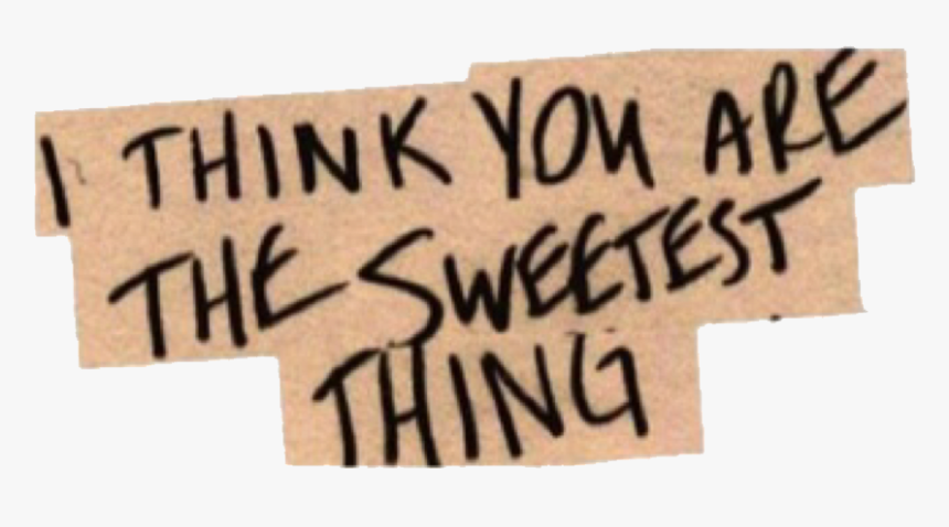 Your The Sweetest Thing, HD Png Download, Free Download