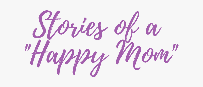 Stories Of A Happy Mom - Handwriting, HD Png Download, Free Download