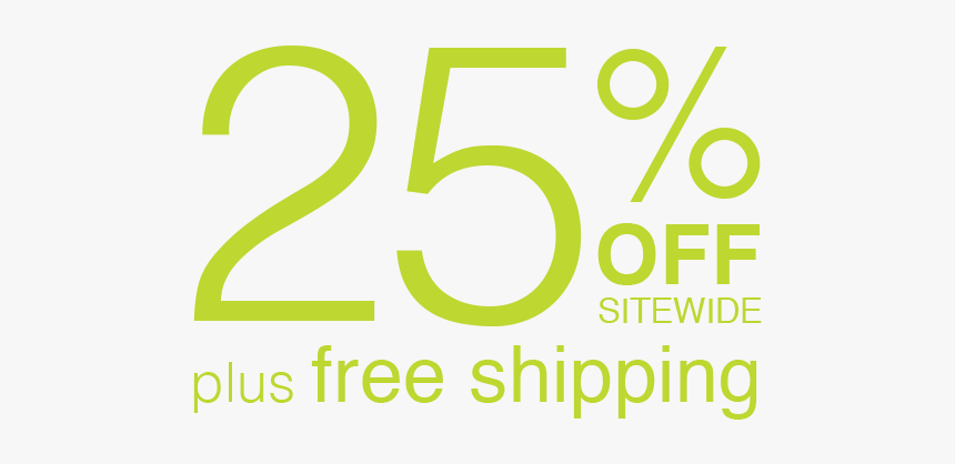 25% Off Sitewide Plus Free Shipping, HD Png Download, Free Download