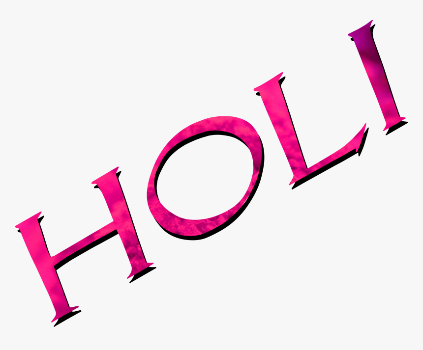 Holi Text Png 2018 New Holi Text Png 2018 New , Png - Graphic Design, Transparent Png, Free Download