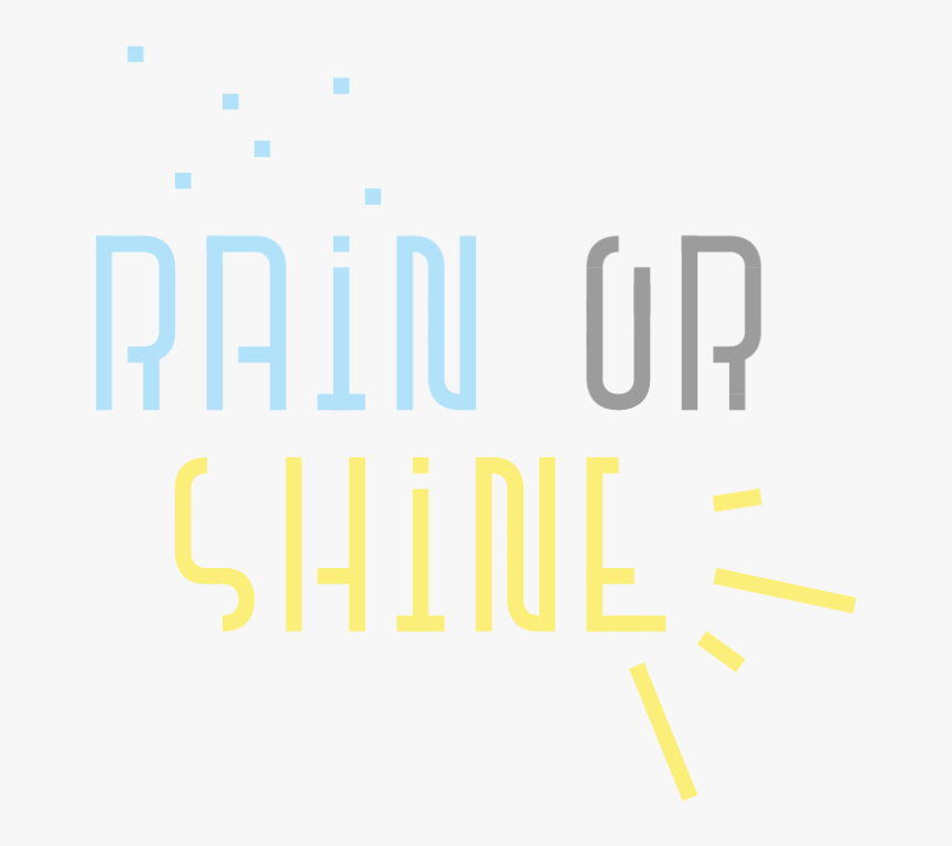 Rain Or Shine Png , Png Download - Graphic Design, Transparent Png, Free Download
