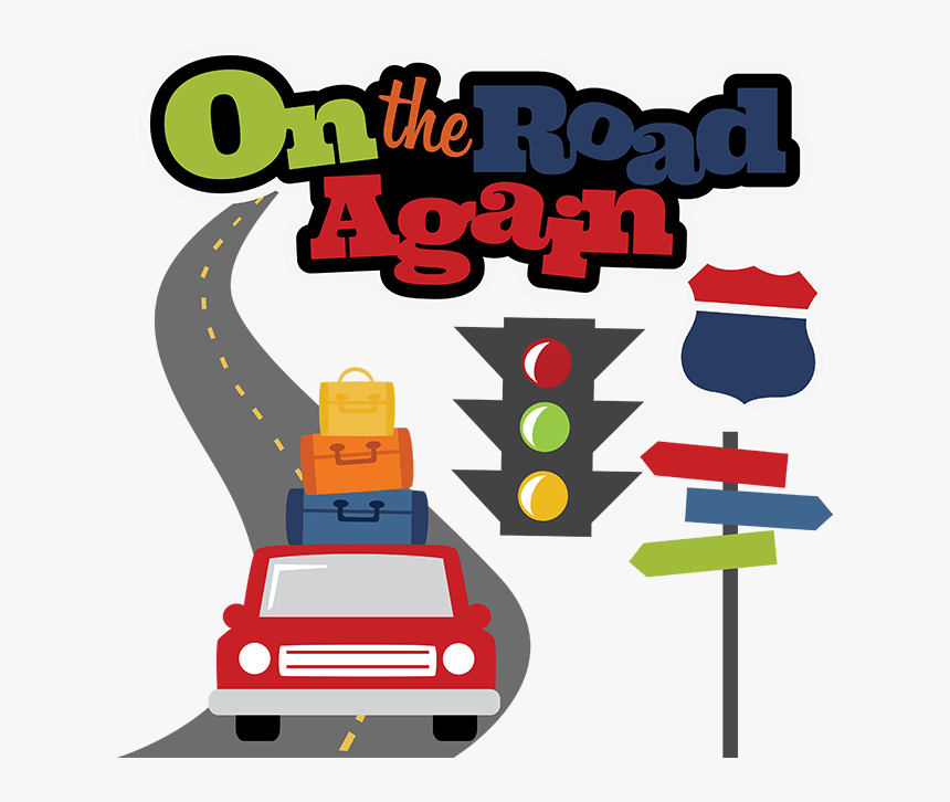 On The Road Again Svg Scrapbook File Vacation Svg Files - Travel Clipart Road Trip, HD Png Download, Free Download