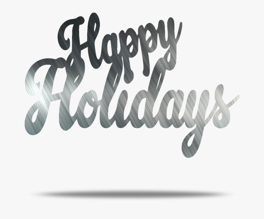 Happy Holidays Text Metal Wall Art - Calligraphy, HD Png Download, Free Download