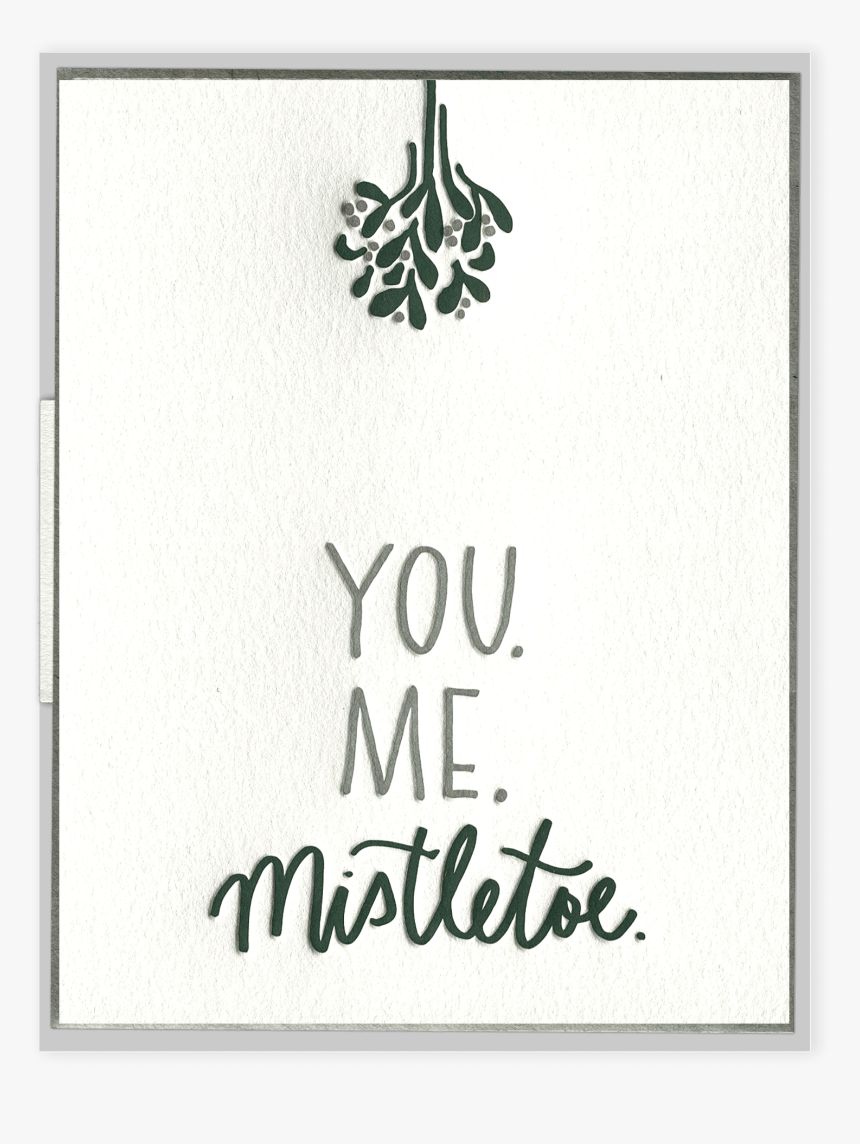 You - Me - Mistletoe - Letterpress Greeting Card - Tree, HD Png Download, Free Download