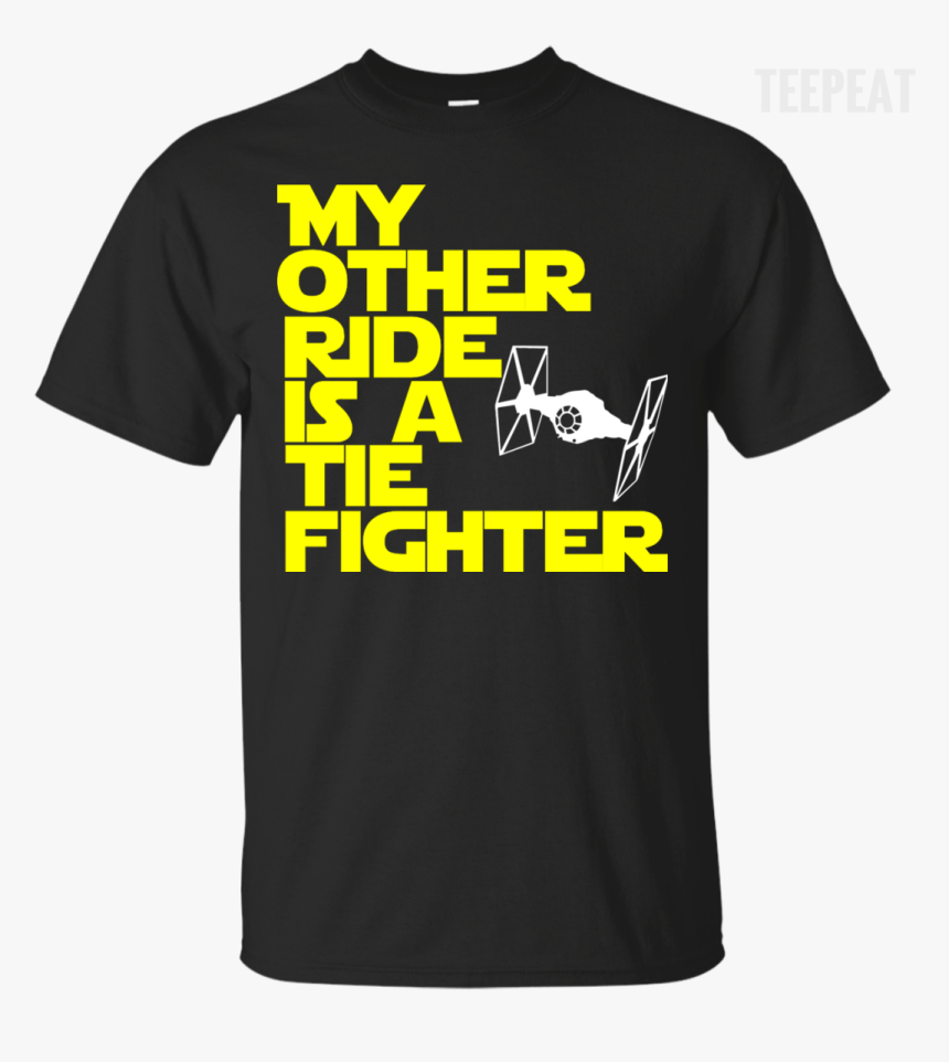 My Other Ride Tie Fighter Tee Apparel Teepeat"
 Class= - T-shirt, HD Png Download, Free Download
