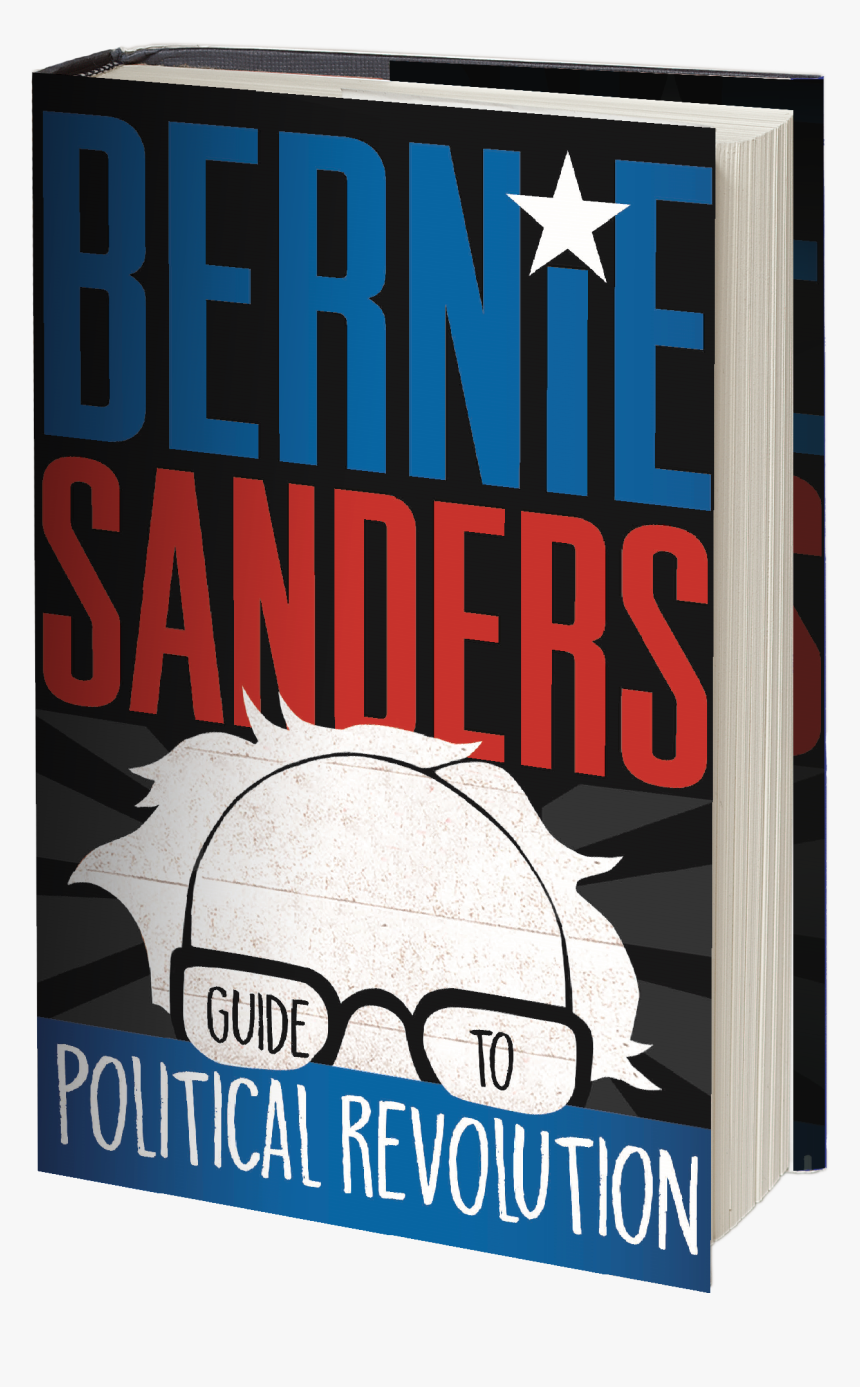 Bernie Sanders 3d Book - Bernie Sanders Guide To Political Revolution, HD Png Download, Free Download