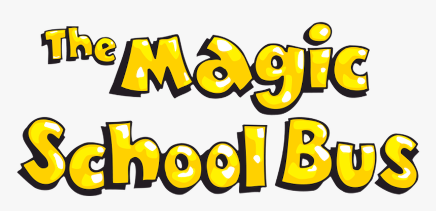 The Magic School Bus - Magic School Bus Title, HD Png Download, Free Download