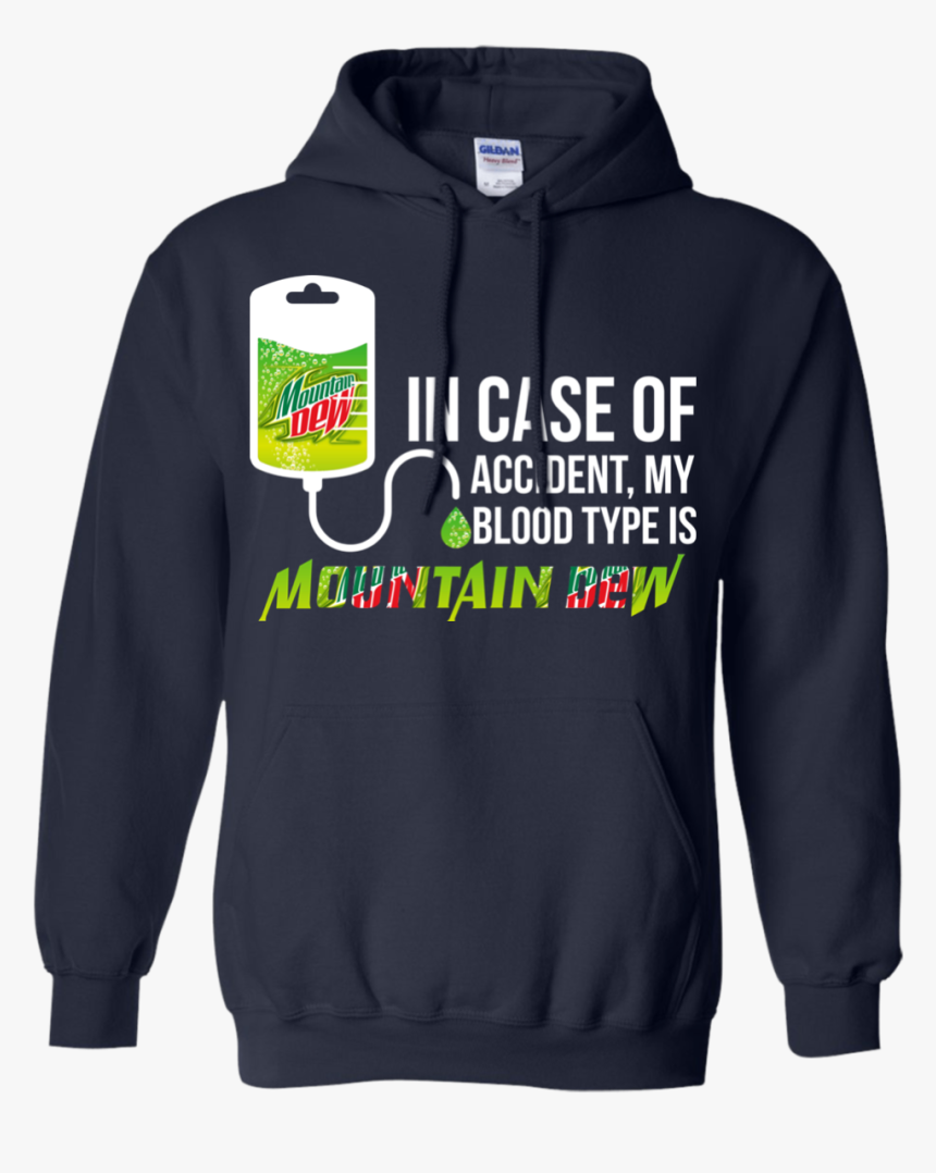 In Case Of Accident My Blood Type Is Mountain Dew T - I M Not Saying I M Batman I M Just Saying Nobody Has, HD Png Download, Free Download