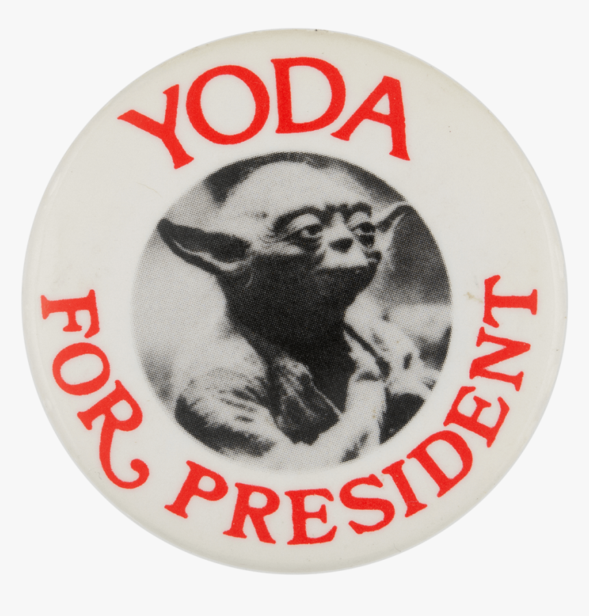 Yoda For President Entertainment Busy Beaver Button - Badge, HD Png Download, Free Download