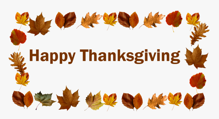 Happy Thanksgiving Greeting With Leaves - Happy Thanksgiving Border Transparent, HD Png Download, Free Download