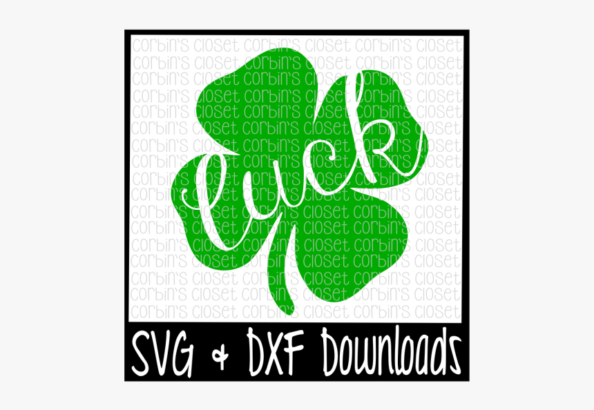 Clover Svg * Four Leaf Clover * Luck * St Patrick"s - Calligraphy, HD Png Download, Free Download