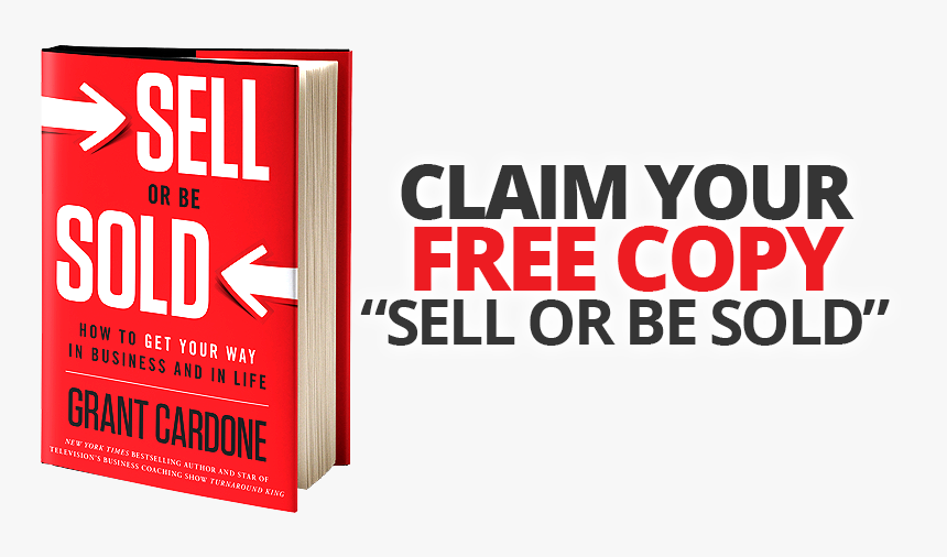 Grant Cardone Sell Or Be Sold, HD Png Download, Free Download