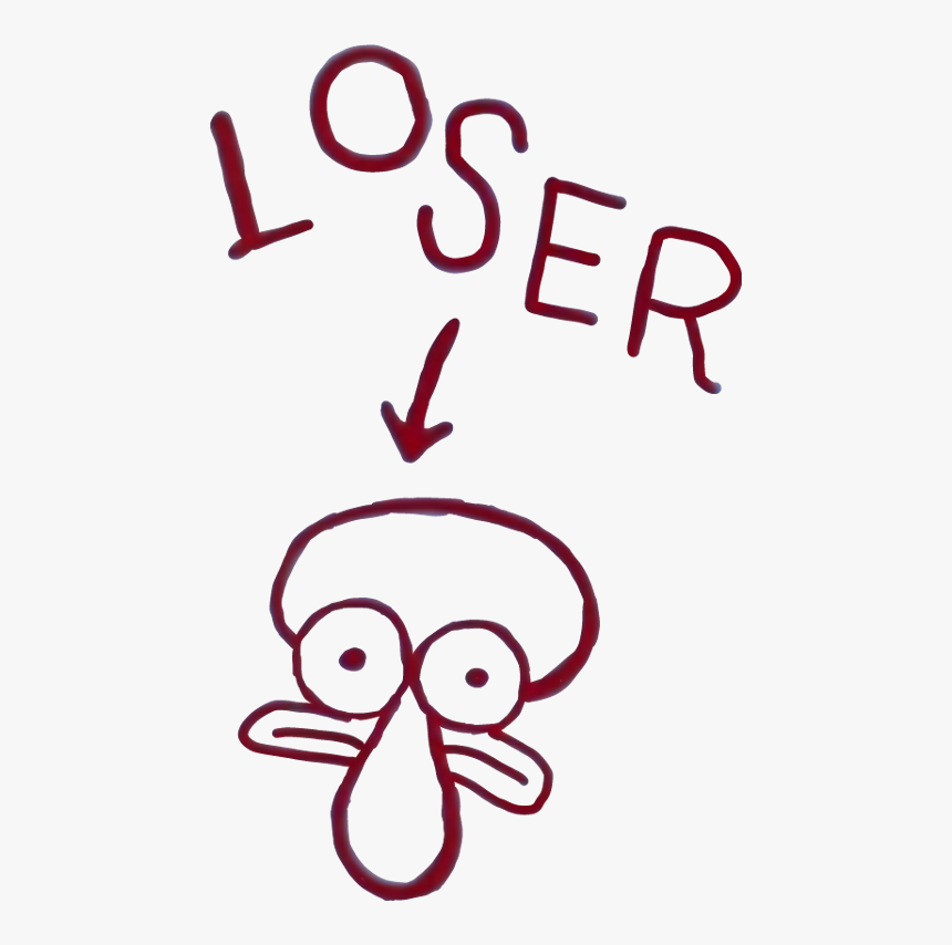 Squidward Is A Loser Clipart , Png Download - Squidward Is A Loser, Transparent Png, Free Download