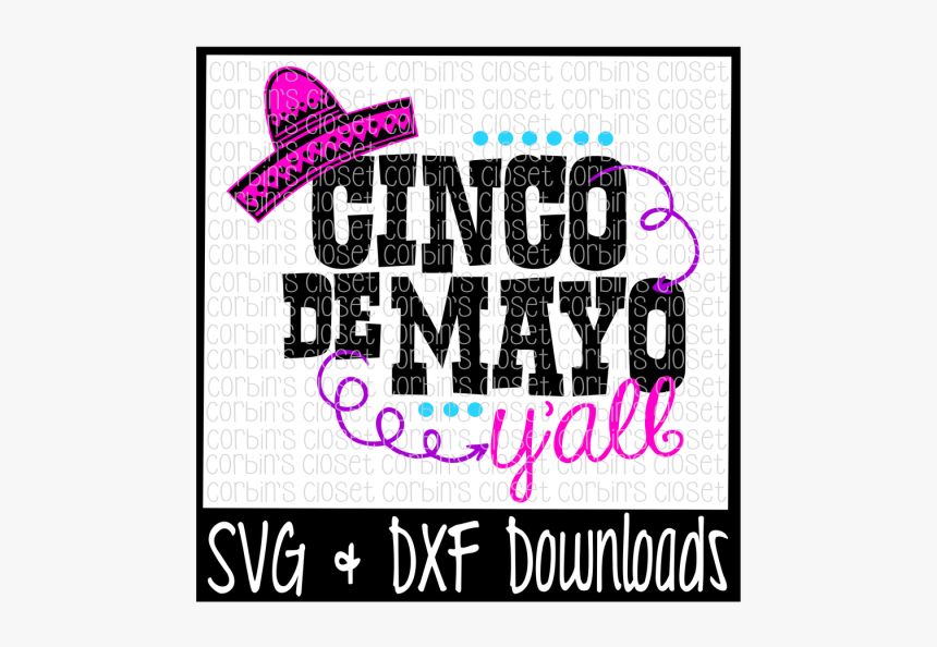 Free Cinco De Mayo Y"all Cut File Crafter File - Just A Small Town Indiana Girl Svg, HD Png Download, Free Download