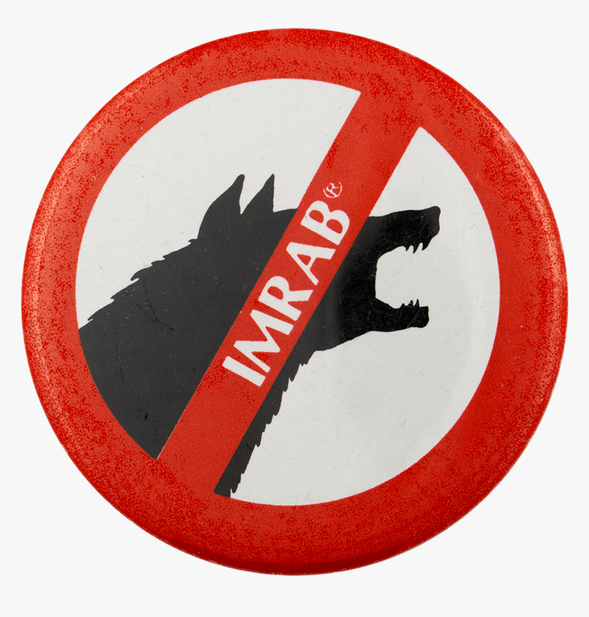 No Imrab Cause Busy Beaver Button Museum - Traffic Sign, HD Png Download, Free Download