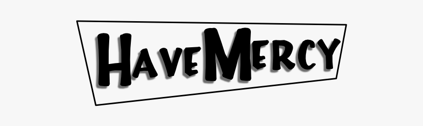 Have Mercy - Calligraphy, HD Png Download, Free Download