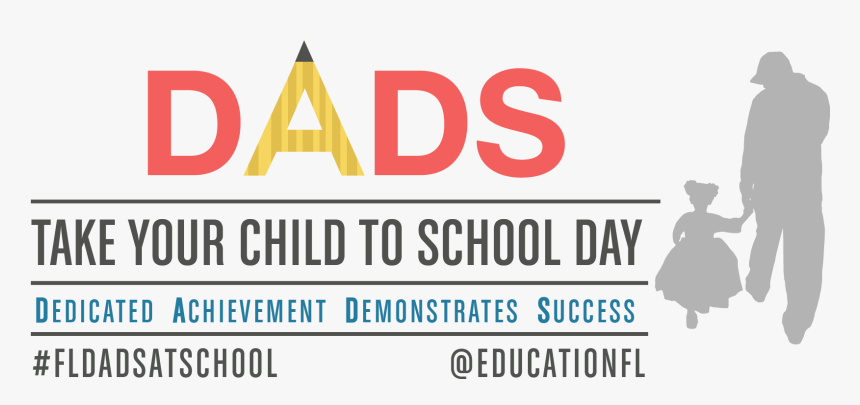 Dads Take Your Child To School Day - Dads Take Your Child To School Day 2017, HD Png Download, Free Download