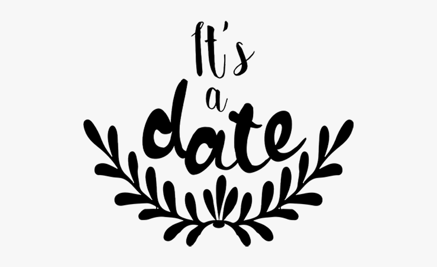 Its A Date Save The Date Word Art - Calligraphy, HD Png Download, Free Download