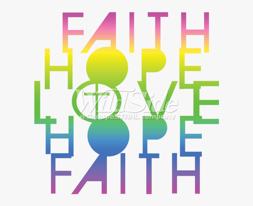 Faith Hope Love Hope Faith - Graphic Design, HD Png Download, Free Download