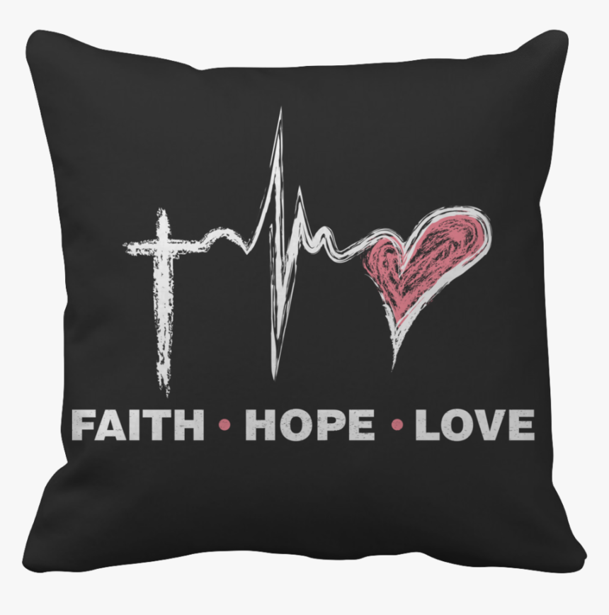 Pt Pillow Cases Pillow Cases / Black Faith Hope Love - T-shirt, HD Png Download, Free Download