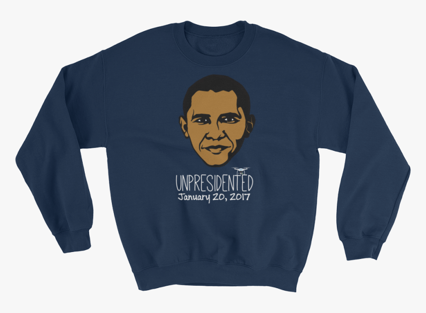 Obama Unpresidented Sweater - 70s Show Sweatshirt, HD Png Download, Free Download