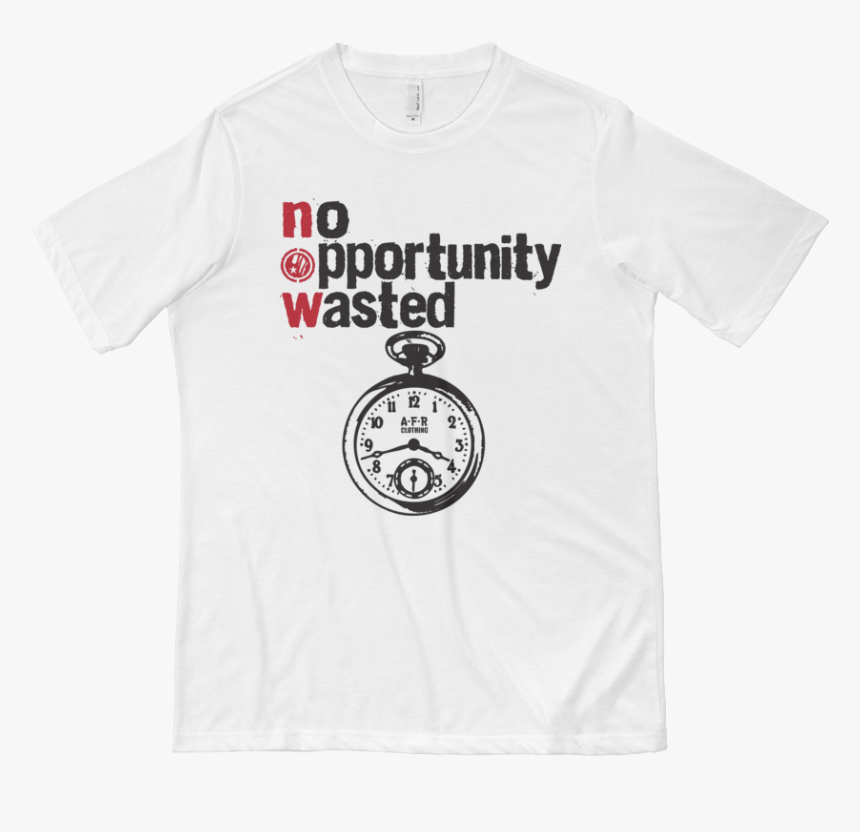 No Opportunity Wasted - Active Shirt, HD Png Download, Free Download