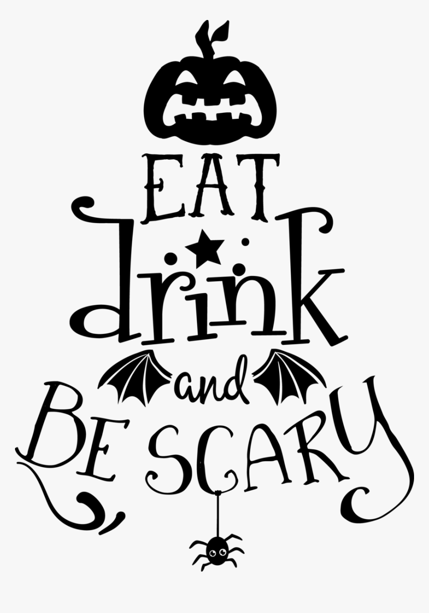 Transparent Scary Png - Eat Drink And Be Scary Png, Png Download, Free Download