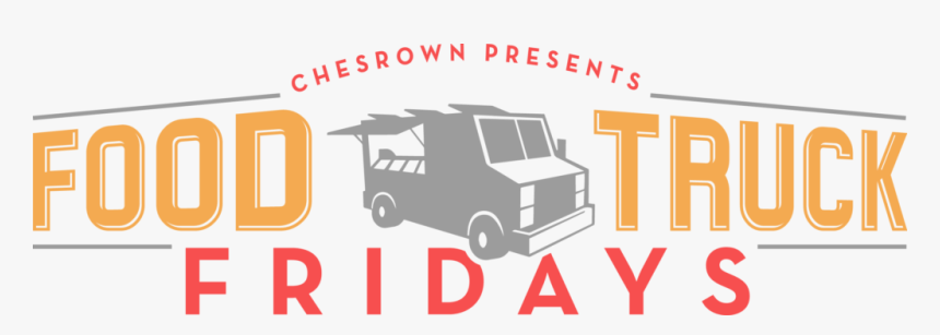Chesrown Food Truck Friday - Food Truck Friday Sign, HD Png Download, Free Download