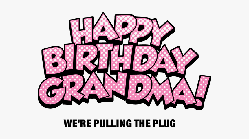 Happy Birthday Grandma Png - Start Selling, Transparent Png, Free Download