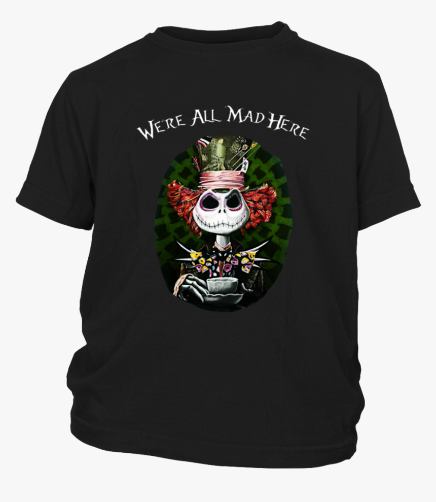 Jack Skellington We"re All Mad Here Mad Hatter T-shirt - Shirt, HD Png Download, Free Download