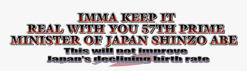 Ima Keep It Real With You 57th Prime Minister, HD Png Download, Free Download