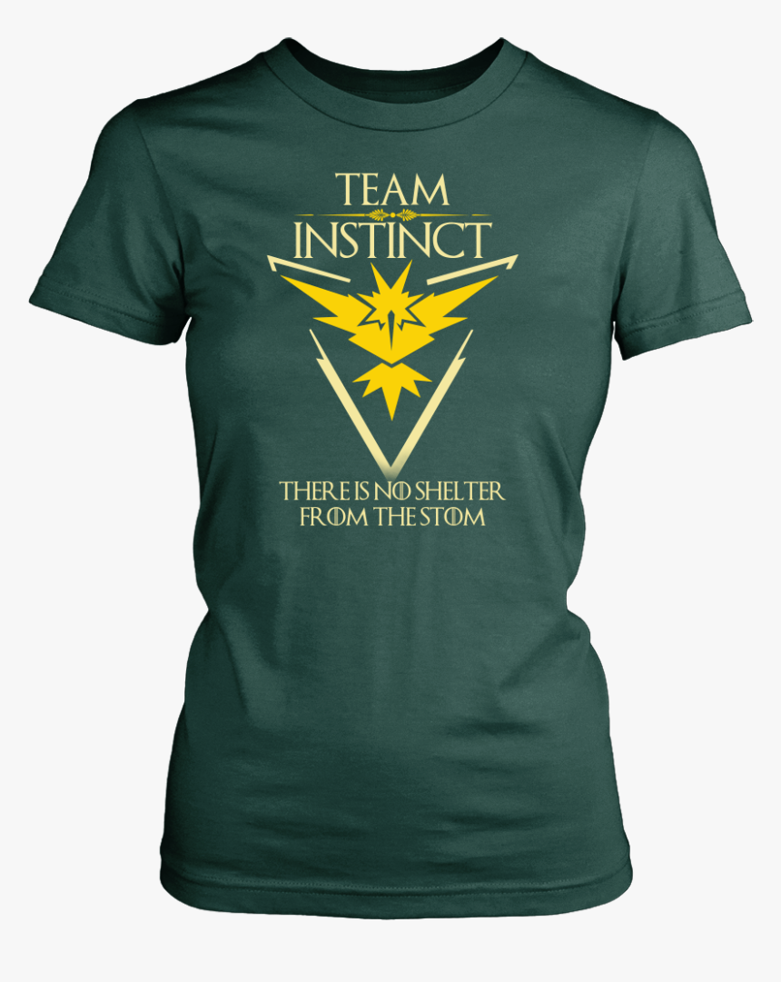 Team Instinct Motto Pokemon Go Mashup Game Of Thrones - T-shirt, HD Png Download, Free Download