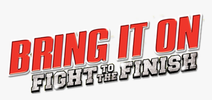 Transparent Holland Roden Transparent Png - Bring It On Fight To The Finish Logo, Png Download, Free Download