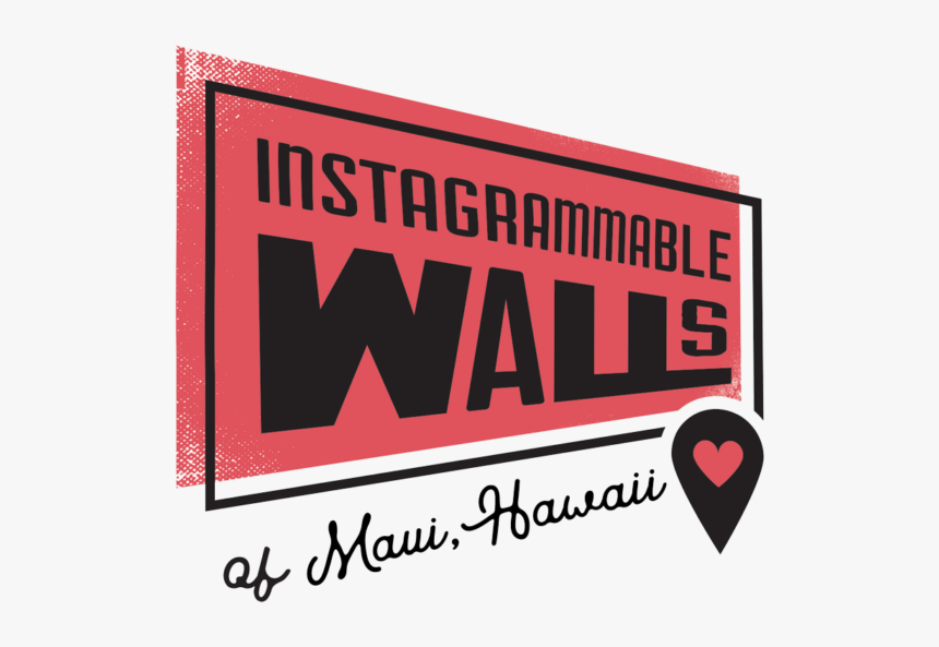 Instagrammable Walls Of Maui Hawaii - Graphic Design, HD Png Download, Free Download