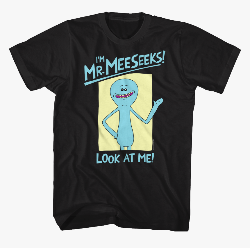 Am Mr Meeseeks T Shirt, HD Png Download, Free Download