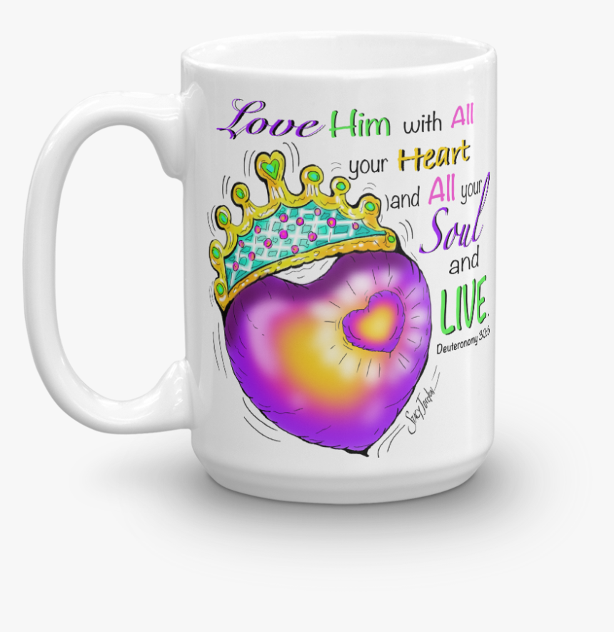 "love Him With All Your Heart - Mug, HD Png Download, Free Download