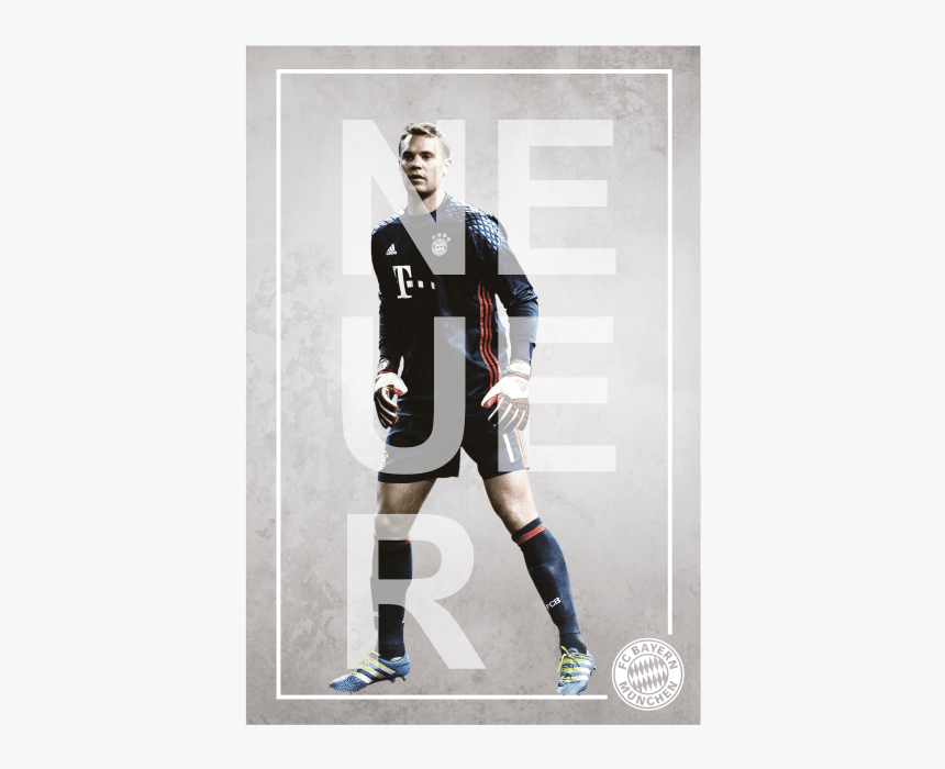 Poster Player Neuer - Manuel Neuer 2018 Poster Bayern Munchen, HD Png Download, Free Download