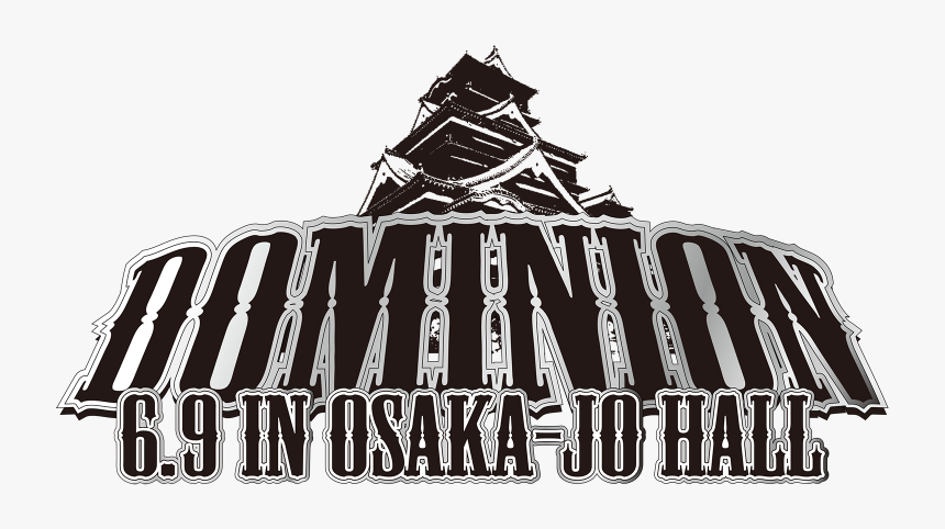 Dominion 6.9 In Osaka Jo Hall, HD Png Download, Free Download