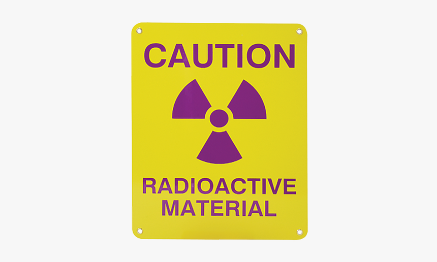 Sign, Caution Radioactive Material - Caution Radioactive Material Sign, HD Png Download, Free Download