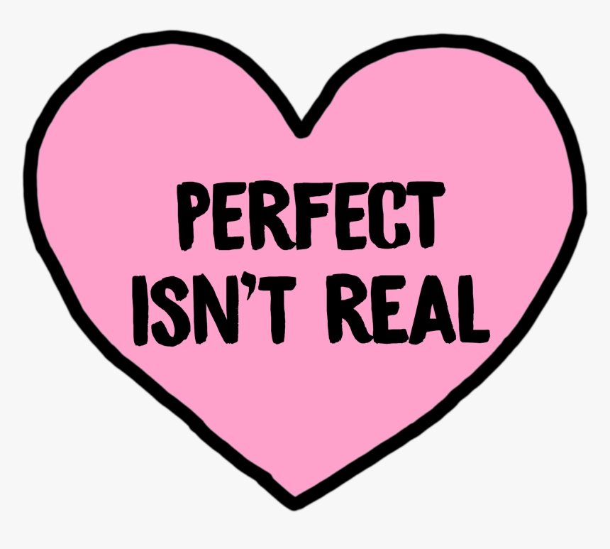 Perfection Isn"t Real Katrinawaffles - Heart, HD Png Download, Free Download